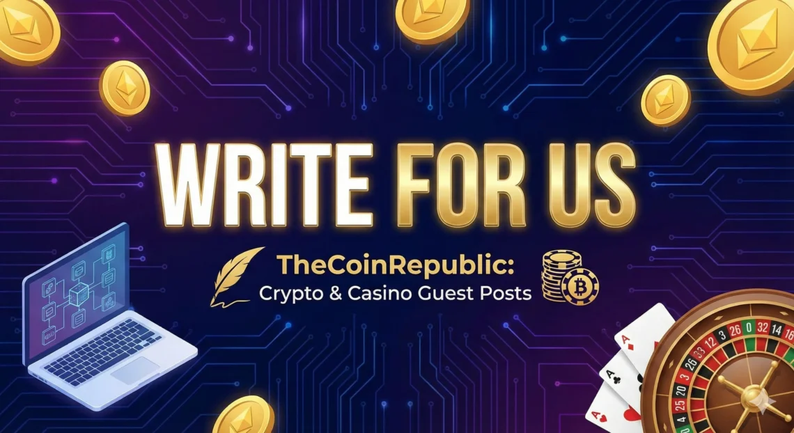 Write for Us – TheCoinRepublic (Crypto & Casino Guest Posts) 1 Write for Us Crypto TheCoinRepublic.com